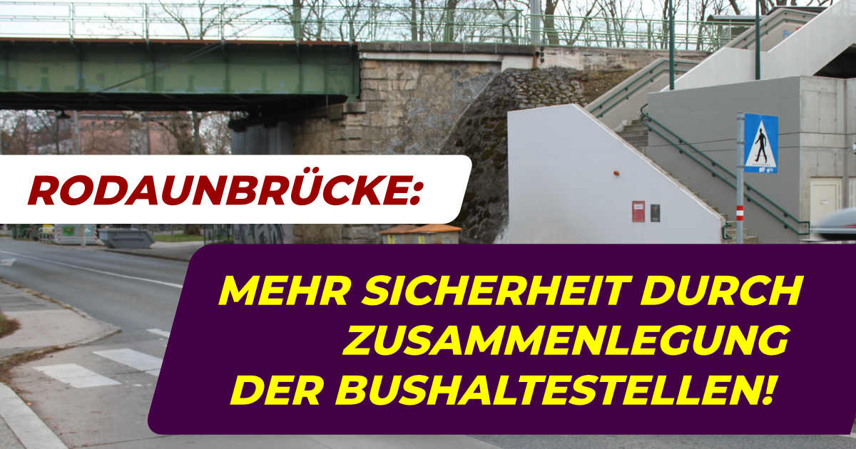 Rodaunbrücke: Mehr Sicherheit durch Zusammenlegung der Bushaltestellen!
